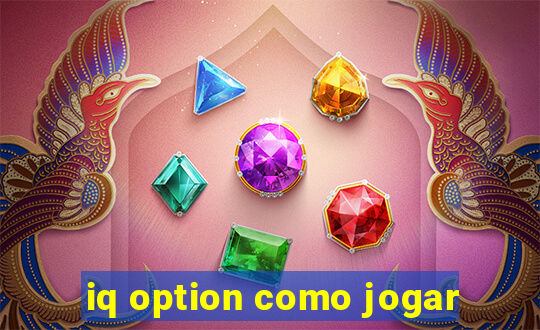 iq option como jogar